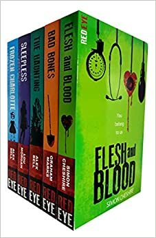 Flesh and Blood / Sleepless / Frozen Charlotte / Bad Bones by Graham Marks, Simon Cheshire, Alex Bell, Lou Morgan