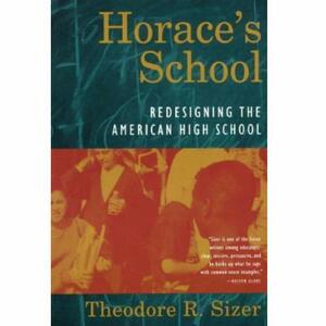 Horace's School by Theodore R. Sizer