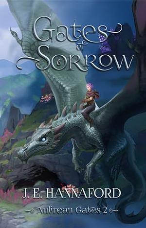 Gates of Sorrow by J.E. Hannaford