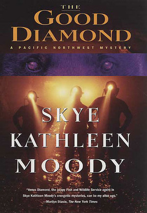 The Good Diamond by Skye Kathleen Moody