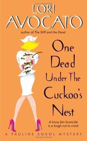 One Dead Under the Cuckoo's Nest by Lori Avocato