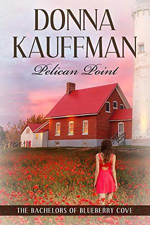 Pelican Point by Donna Kauffman