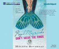 Real Mermaids Don't Wear Toe Rings by Helene Boudreau