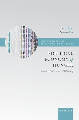 Political Economy of Hunger Volume 1: Entitlement and Wellbeing by 