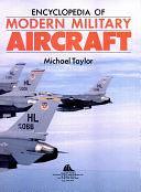 Encyclopedia of Modern Military Aircraft by Michael Taylor