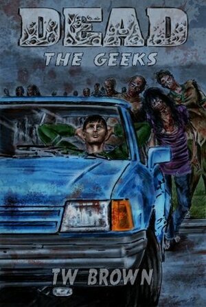 DEAD: The Geeks Vol. I by T. W. Brown, Shawn Conn