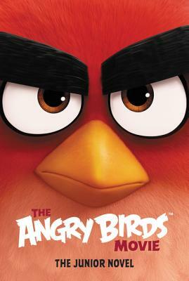 The Angry Birds Movie: The Junior Novel by Chris Cerasi