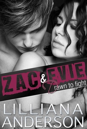 Drawn to Fight: Zac & Evie by Lilliana Anderson