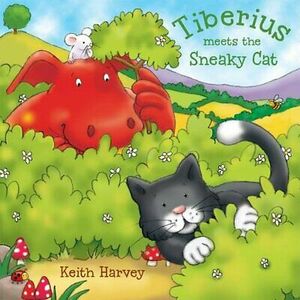 Tiberius Meets Sneaky Cat. Written by Keith Harvey by Keith W. Harvey