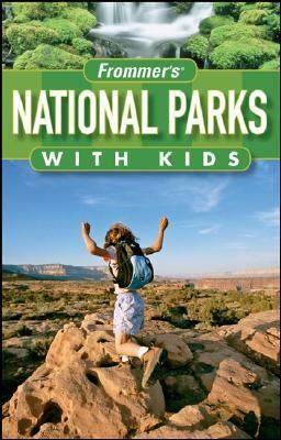 Frommer's National Parks with Kids by Kurt Repanshek