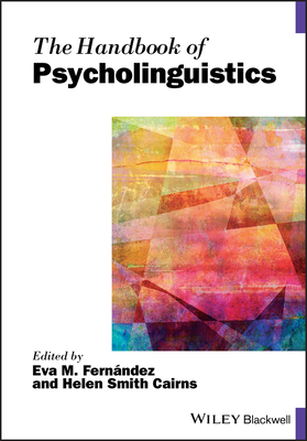 The Handbook of Psycholinguistics by 