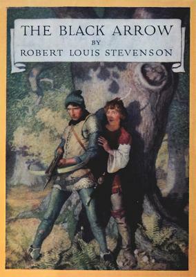 The Black Arrow: A Tale of the Two Roses by Robert Louis Stevenson