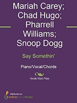 Say Somethin by Chad Hugo, Pharrell Williams, Mariah Carey, Snoop Dogg