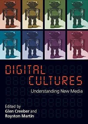 Digital Culture by Katherine Martin, Creeber, Glen Creeber, Royston Martin