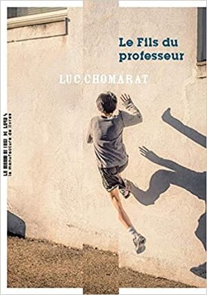 Le fils du professeur by Luc Chomarat