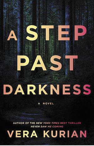 A Step Past Darkness by Vera Kurian