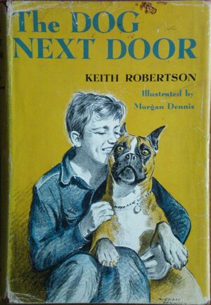 The Dog Next Door by Keith Robertson