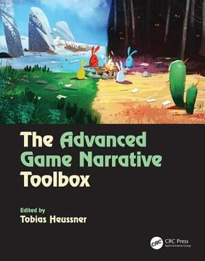The Advanced Game Narrative Toolbox by Tobias Heussner
