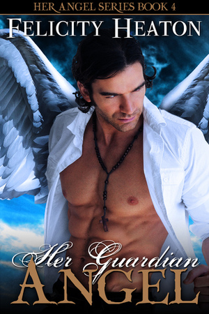 Her Guardian Angel by Felicity Heaton