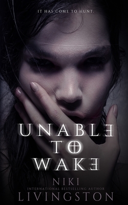 Unable To Wake by Niki Livingston