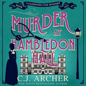 Murder at Hambledon Hall by C.J. Archer