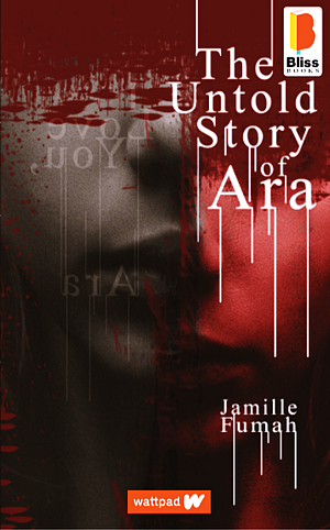 The untold story of Ara by Jamille Fumah