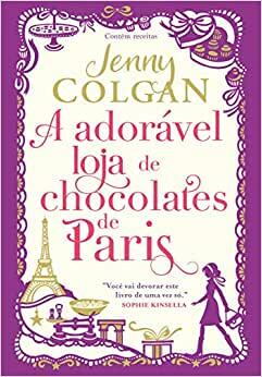 A Adorável Loja de Chocolates de Paris by Jenny Colgan, Alessandra Esteche