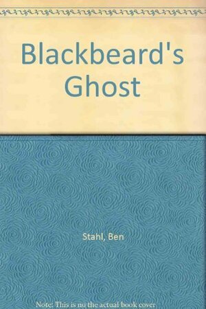 Blackbeard's Ghost by Ben Stahl