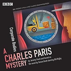 Charles Paris: Corporate Bodies: A BBC Radio 4 full-cast dramatisation by Simon Brett, Jeremy Front