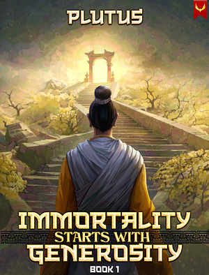 Immortality Starts with Generosity by Plutus