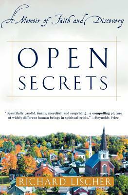 Open Secrets: A Memoir of Faith and Discovery by Richard Lischer