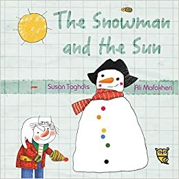 The Snowman and the Sun by Susan Taghdis