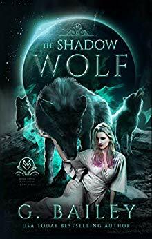 The Shadow Wolf by G. Bailey