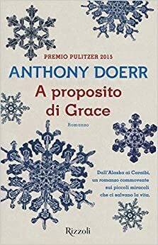 A proposito di Grace by Anthony Doerr