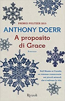 A proposito di Grace by Anthony Doerr
