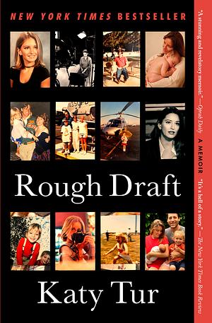 Rough Draft: A Memoir  by Katy Tur