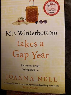 Mrs Winterbottom Takes a Gap Year by Joanna Nell