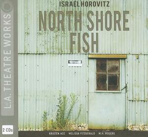 North Shore Fish by Israel Horovitz