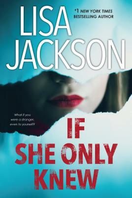 If She Only Knew: A Riveting Novel of Suspense by Lisa Jackson