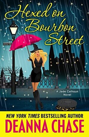 Hexed on Bourbon Street by Deanna Chase