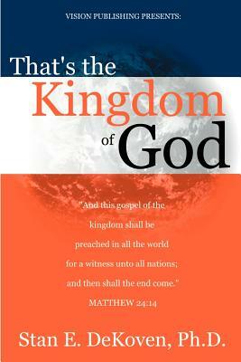 That's the Kingdom of God by Stan Dekoven