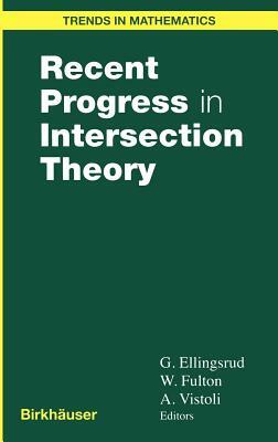 Recent Progress in Intersection Theory by 