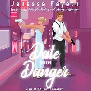 Date With Danger by Jenessa Fayeth