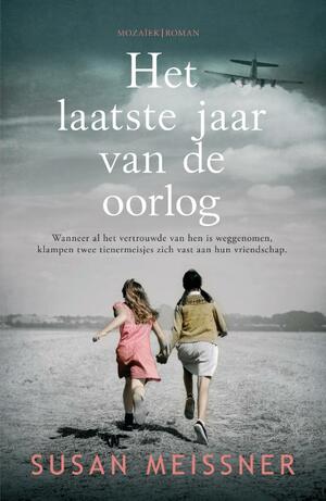 Het laatste jaar van de oorlog by Susan Meissner