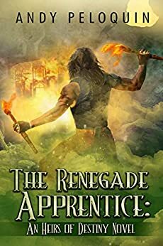 The Renegade Apprentice by Andy Peloquin