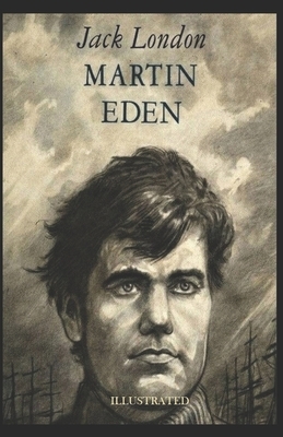 Martin Eden Illustrated by Jack London