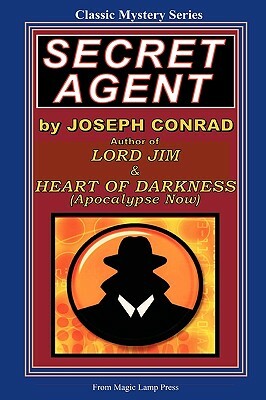 Secret Agent: A Magic Lamp Classic Mystery by Joseph Conrad