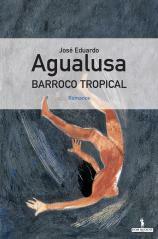 Barroco Tropical by José Eduardo Agualusa