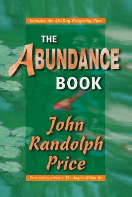 The Abundance Book by John Randolph Price