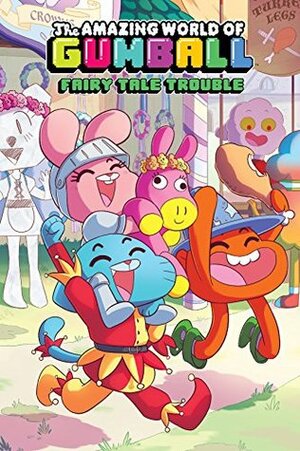 The Amazing World of Gumball Vol. 1: Fairy Tale Trouble by Katy Farina, Jeremy Lawson, Megan Brennan